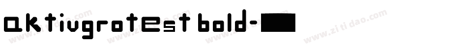 aktivgrotest bold字体转换